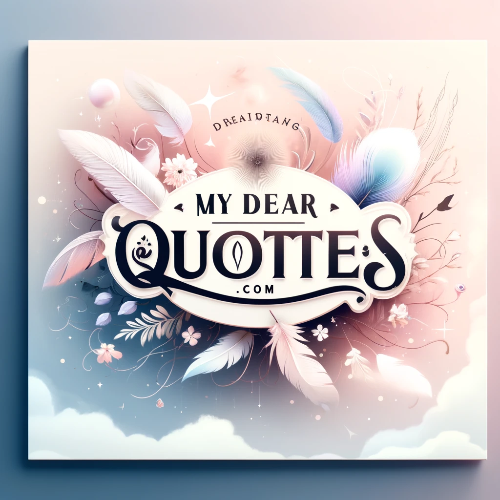 Discover the Wisdom at MyDearQuotes.com